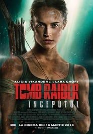 Tomb Raider: Începutul - Tomb Raider (2018)
