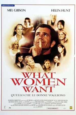 What Women Want - Quello che le donne vogliono - What Women Want (2000)