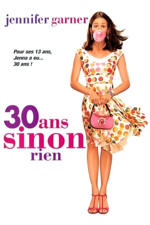 13 ans, bientôt 30 - 13 Going on 30 (2004)