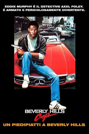 Beverly Hills Cop - Un piedipiatti a Beverly Hills - Beverly Hills Cop (1984)