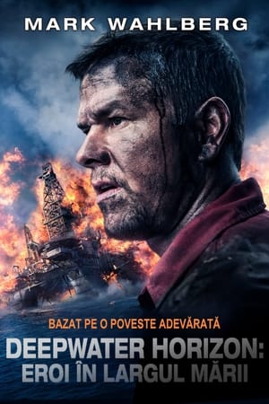 Deepwater Horizon: Eroi în largul mării - Deepwater Horizon (2016)