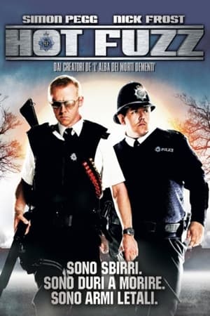 Hot Fuzz (2007)