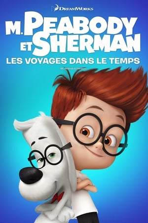 M. Peabody et Sherman - Mr. Peabody & Sherman (2014)