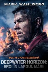 Deepwater Horizon: Eroi în largul mării - Deepwater Horizon (2016)
