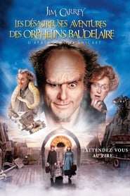 Les désastreuses aventures des orphelins Baudelaire d'après Lemony Snicket - Lemony Snicket's A Series of Unfortunate Events (2004)