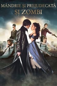 Mândrie și prejudecată și zombi - Pride and Prejudice and Zombies (2016)
