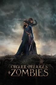 Orgueil et préjugés et zombies - Pride and Prejudice and Zombies (2016)
