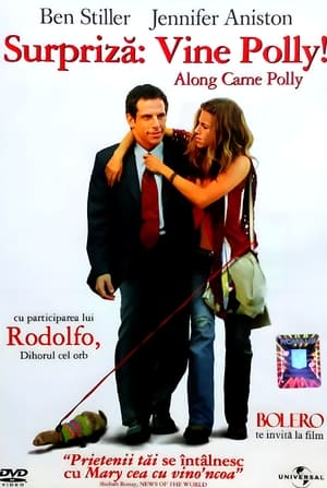 Surpriză: Vine Polly! - Along Came Polly (2004)