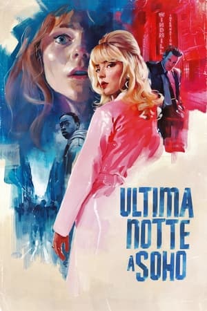 Ultima notte a Soho - Last Night in Soho (2021)