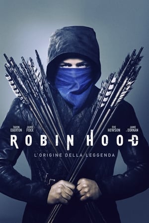 Robin Hood - L'origine della leggenda - Robin Hood (2018)