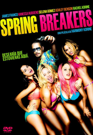 Spring Breakers: Viviendo al límite - Spring Breakers (2013)