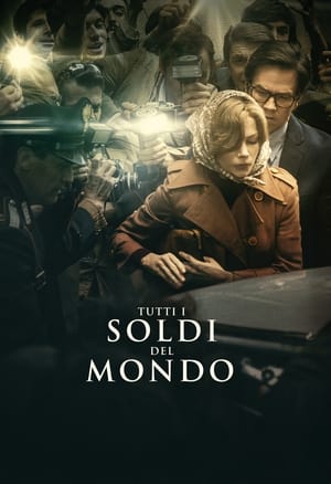 Tutti i soldi del mondo - All the Money in the World (2017)