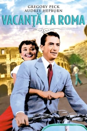 Vacanță la Roma - Roman Holiday (1953)