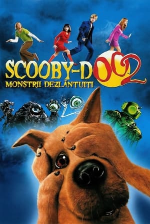 Scooby Doo: Monștri dezlănțuiți - Scooby-Doo 2: Monsters Unleashed (2004)