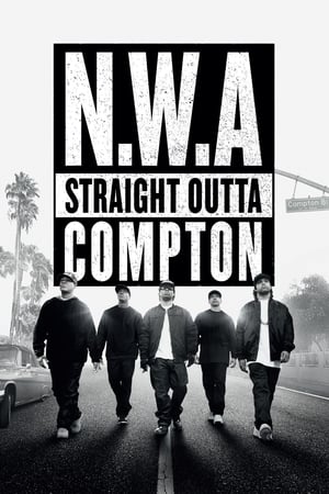 N.W.A : Straight Outta Compton - Straight Outta Compton (2015)
