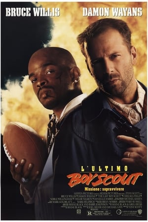 L'ultimo boy scout - Missione: sopravvivere - The Last Boy Scout (1991)