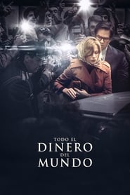 Todo el dinero del mundo - All the Money in the World (2017)