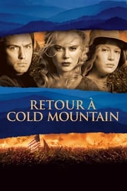 Retour à Cold Mountain - Cold Mountain (2003)
