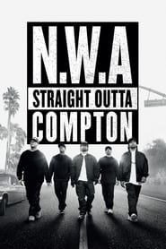 N.W.A : Straight Outta Compton - Straight Outta Compton (2015)