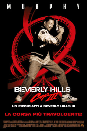 Beverly Hills Cop III - Un piedipiatti a Beverly Hills III - Beverly Hills Cop III (1994)
