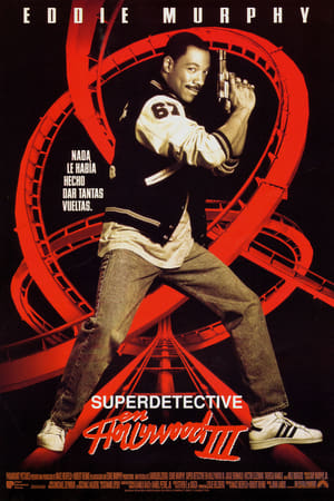 Un detective suelto en Hollywood III - Beverly Hills Cop III (1994)