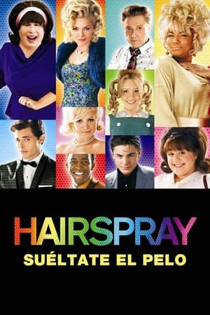 Hairspray: Suéltate el pelo - Hairspray (2007)