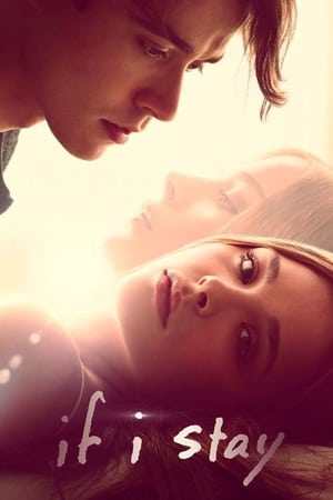 Dacă aș rămâne - If I Stay (2014)