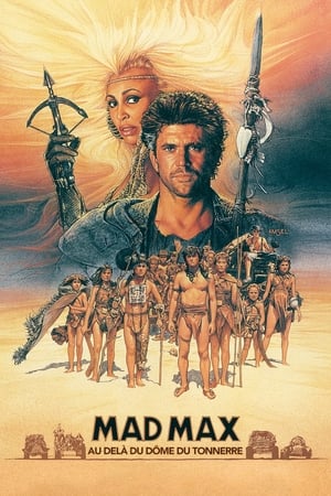 Mad Max : Au-delà du dôme du tonnerre - Mad Max Beyond Thunderdome (1985)