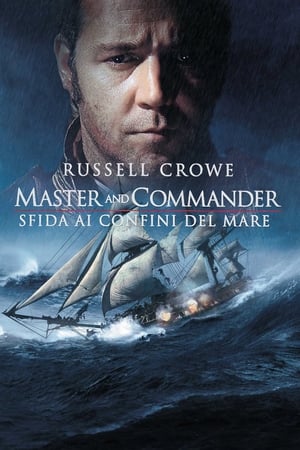 Master & Commander - Sfida ai confini del mare - Master and Commander: The Far Side of the World (2003)