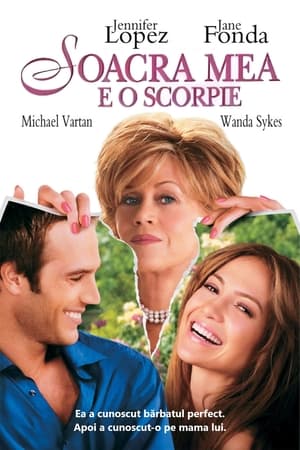 Soacra mea e o scorpie - Monster-in-Law (2005)