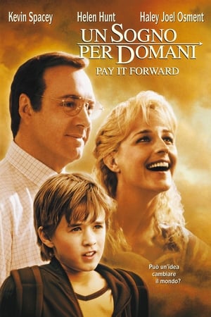 Un sogno per domani - Pay It Forward (2000)