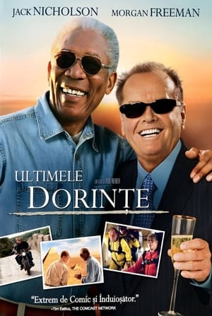 Ultimele dorințe - The Bucket List (2007)
