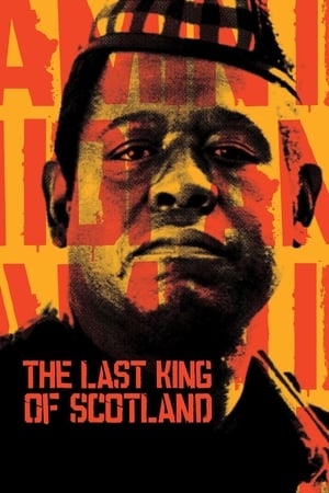 Ultimul rege al Scoției - The Last King of Scotland (2006)