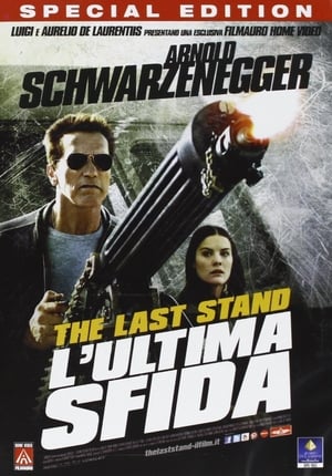 The Last Stand - L'ultima sfida - The Last Stand (2013)