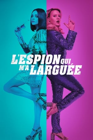L'espion qui m'a dompée - The Spy Who Dumped Me (2018)