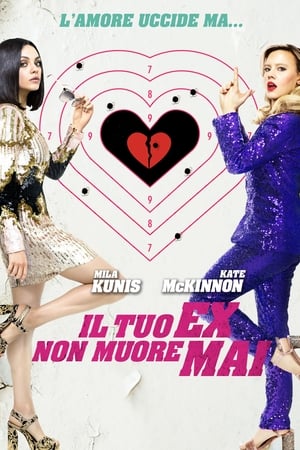 Il tuo ex non muore mai - The Spy Who Dumped Me (2018)