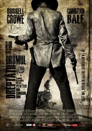 Drumul dreptății - 3:10 to Yuma (2007)