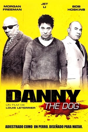 Danny: La Bestia (Unleashed) - Unleashed (2005)