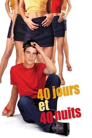 40 jours et 40 nuits - 40 Days and 40 Nights (2002)