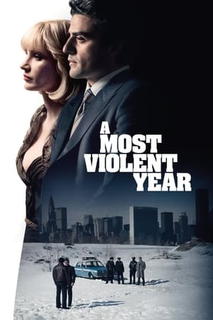 Cel mai violent an - A Most Violent Year (2014)