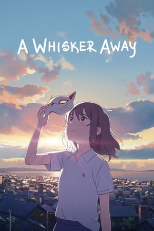 Viața la un mieunat distanță - A Whisker Away (2020)