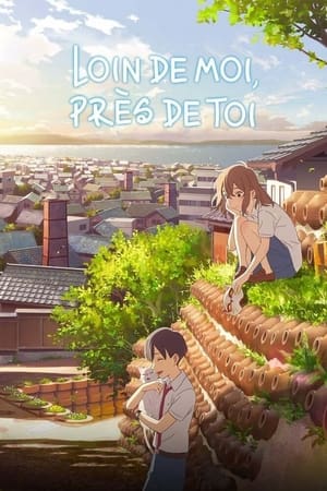 Loin de moi, près de toi - A Whisker Away (2020)