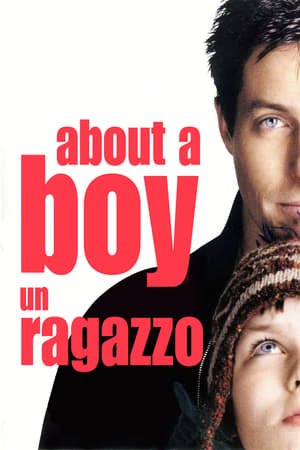 About A Boy - Un ragazzo - About a Boy (2002)