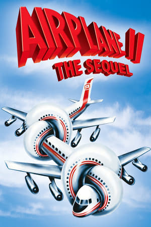 Avionul buclucaș II: Continuarea - Airplane II: The Sequel (1982)