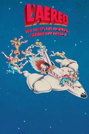 L'aereo più pazzo del mondo... sempre più pazzo - Airplane II: The Sequel (1982)
