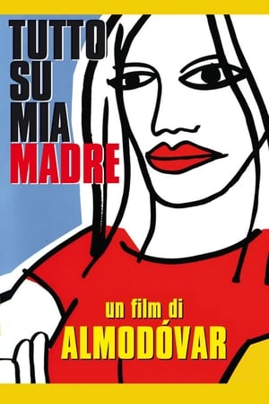 Tutto su mia madre - All About My Mother (1999)