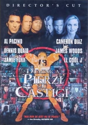 Duminică, pierzi sau câștigi - Any Given Sunday (1999)
