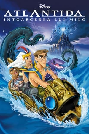 Atlantida: Întoarcerea lui Milo - Atlantis: Milo's Return (2003)