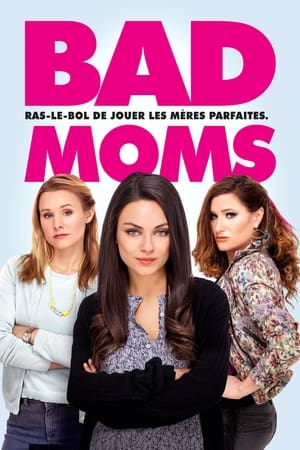 Mères indignes - Bad Moms (2016)