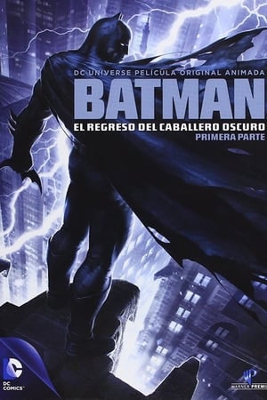 Batman: El Regreso del Caballero Oscuro, Parte 1 - Batman: The Dark Knight Returns, Part 1 (2012)